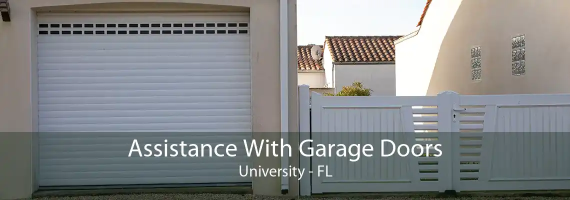 Assistance With Garage Doors University - FL