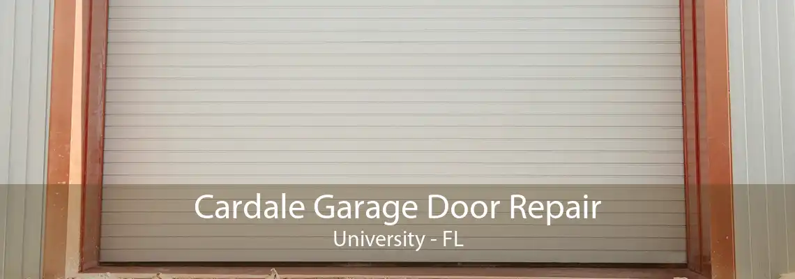 Cardale Garage Door Repair University - FL