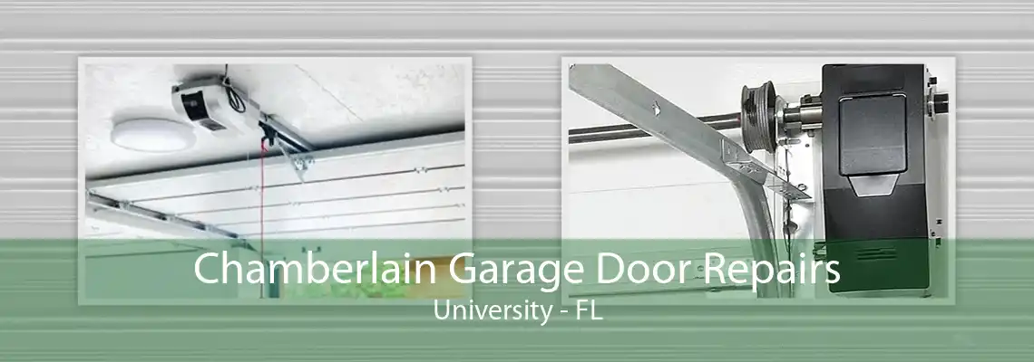 Chamberlain Garage Door Repairs University - FL