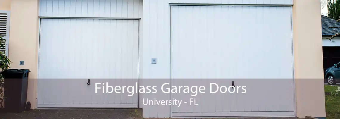 Fiberglass Garage Doors University - FL