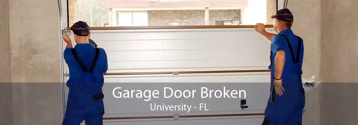 Garage Door Broken University - FL