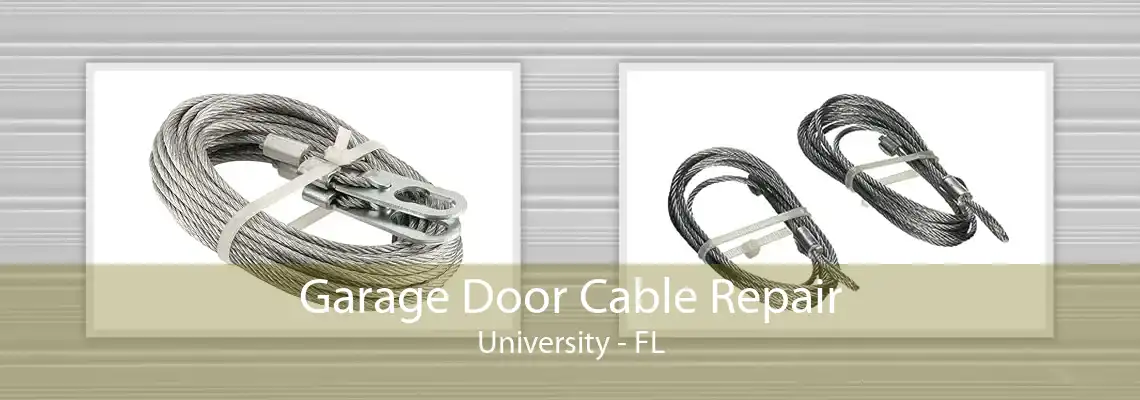 Garage Door Cable Repair University - FL