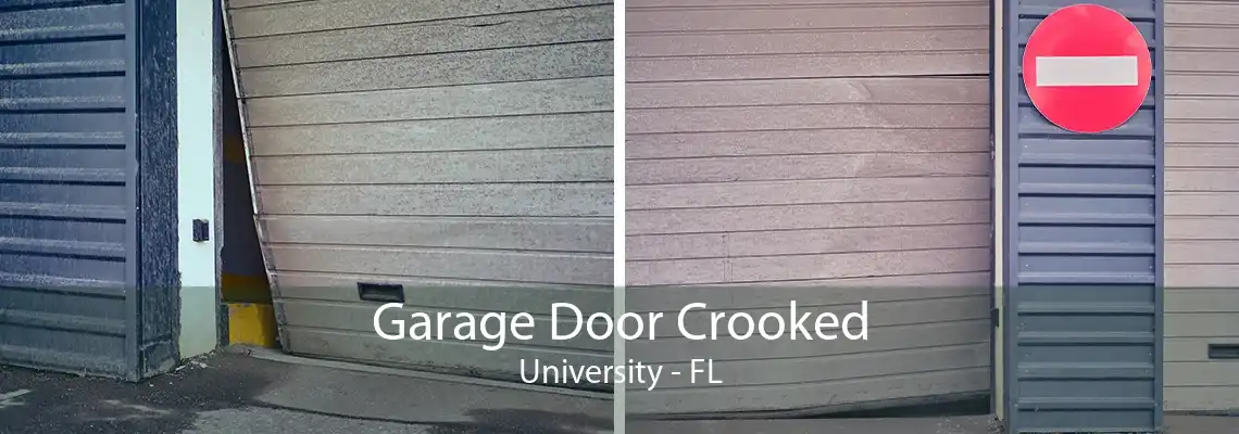 Garage Door Crooked University - FL