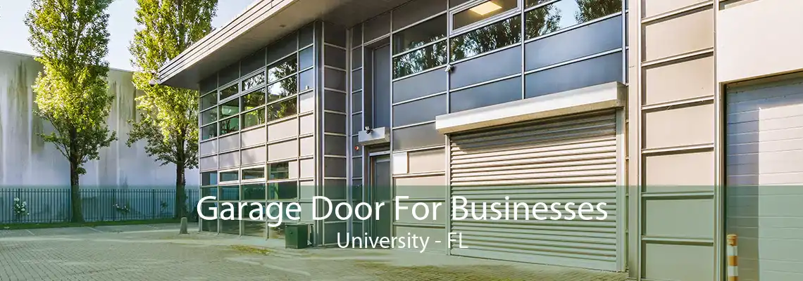 Garage Door For Businesses University - FL