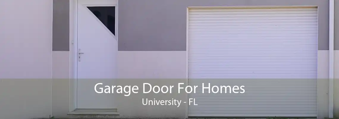 Garage Door For Homes University - FL