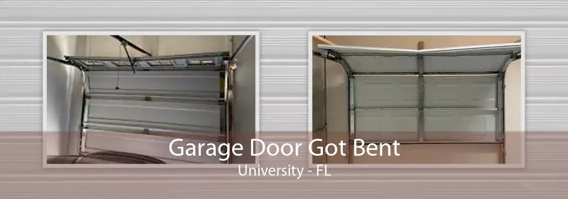 Garage Door Got Bent University - FL