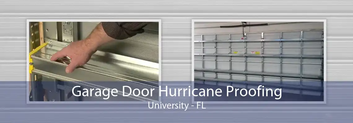 Garage Door Hurricane Proofing University - FL