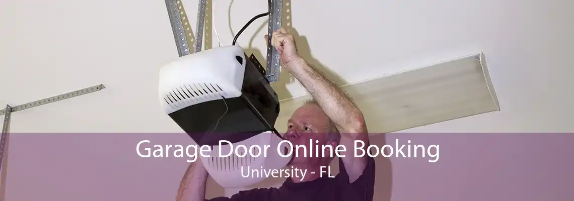 Garage Door Online Booking University - FL