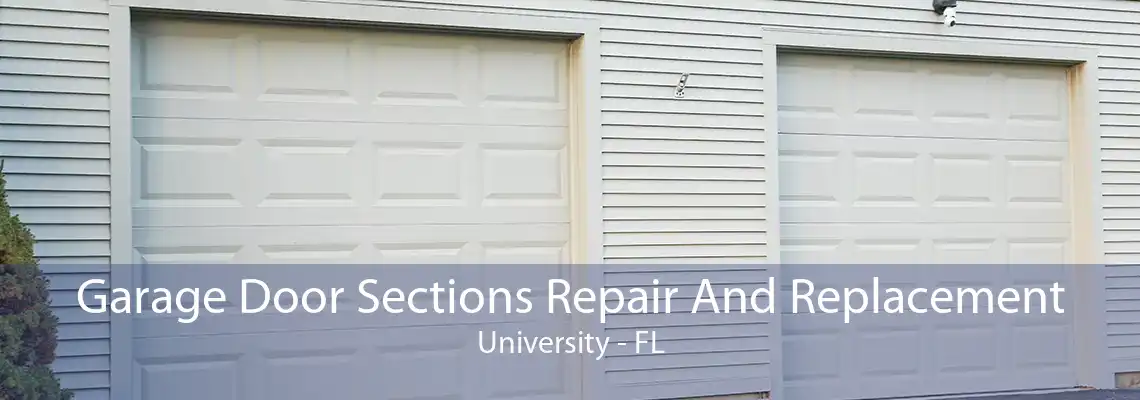 Garage Door Sections Repair And Replacement University - FL