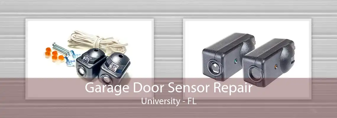 Garage Door Sensor Repair University - FL