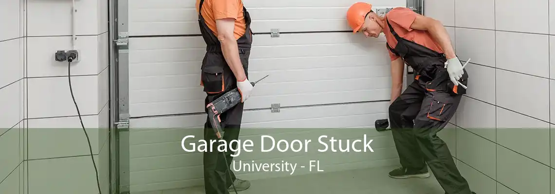 Garage Door Stuck University - FL