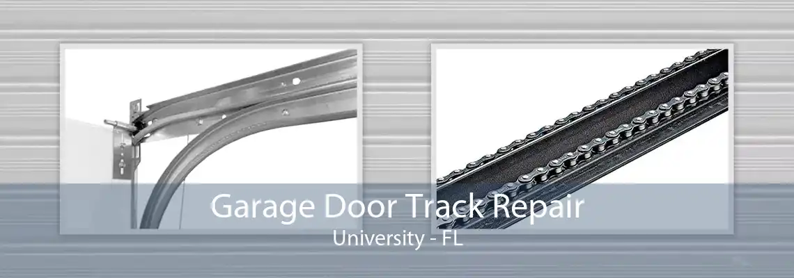 Garage Door Track Repair University - FL