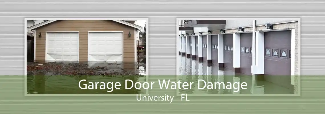 Garage Door Water Damage University - FL