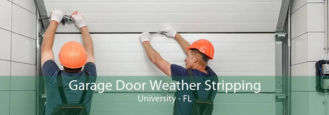 Garage Door Weather Stripping University - FL