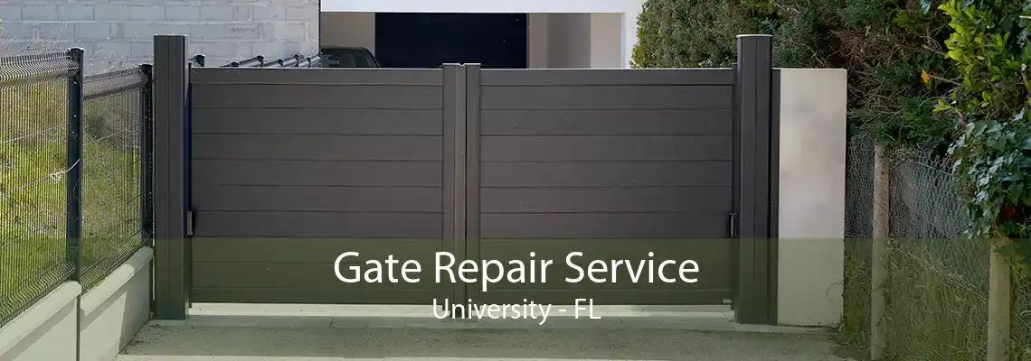 Gate Repair Service University - FL