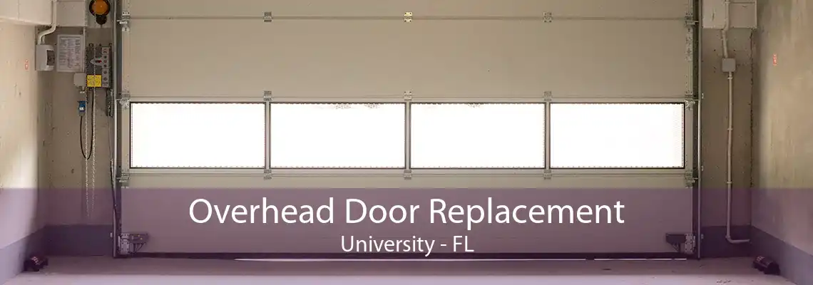 Overhead Door Replacement University - FL