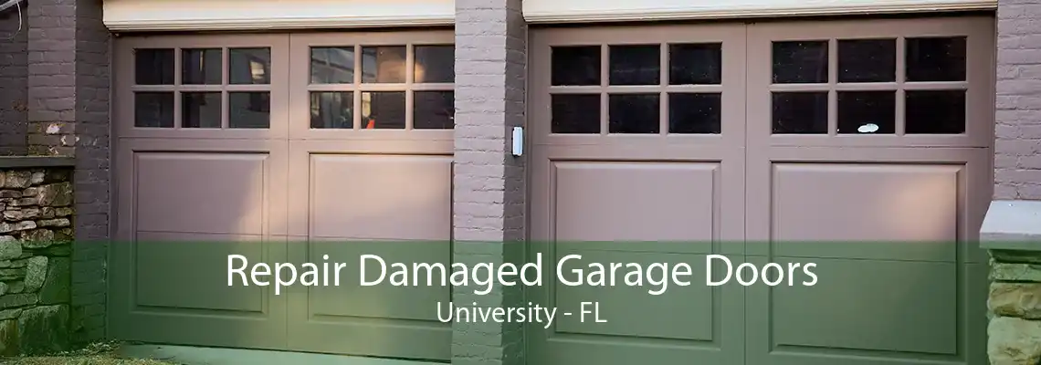 Repair Damaged Garage Doors University - FL